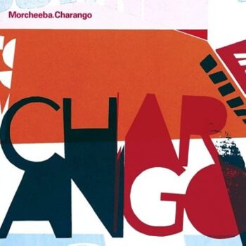 Morcheeba - Charango Audio CD