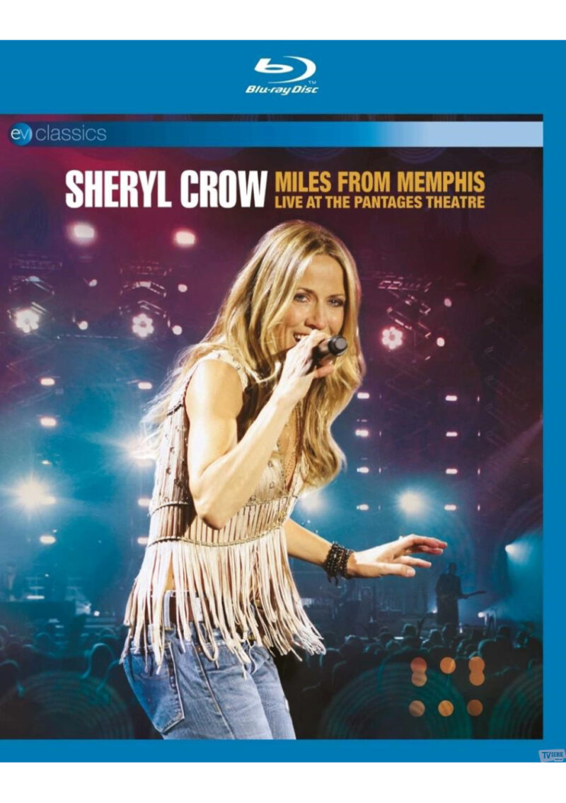 Sheryl Crow: Miles From Memphis