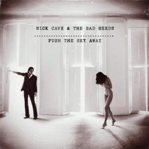 Nick Cave & The Bad Seeds – Push the Sky Away Audio CD