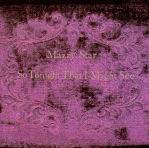 Mazzy Star – So Tonight that I Might See Аудио CD