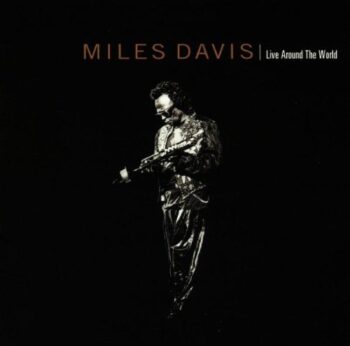 Miles Davis - Live Around the World Аудио CD